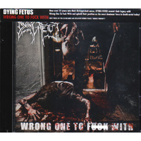Dying Fetus Wrong One To Fuck With CD